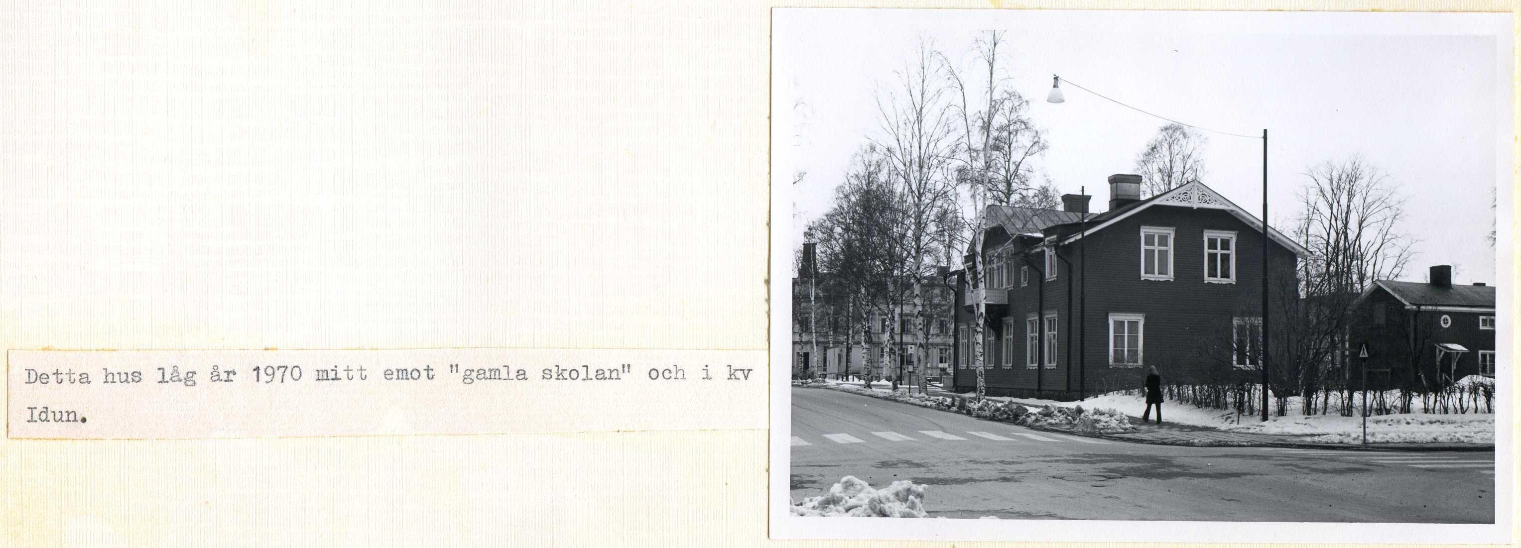 Hus mitt emot gamla skolan kv Idun 1970